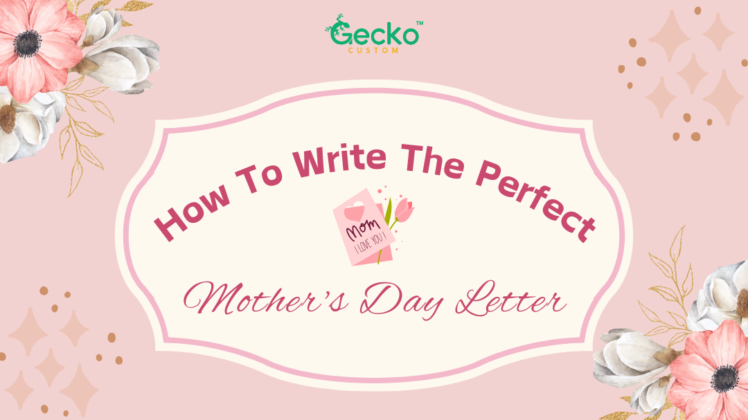How To Write The Perfect Mother’s Day Letter