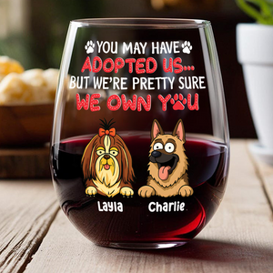 I’m Pretty Sure I Own You Wine Glass Personalized Gift For Dog Lovers HO82 893756