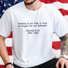 Pray For Charlie Kirk - Freedom Is Not Free Famous Quote Bright Shirt LM32 65499