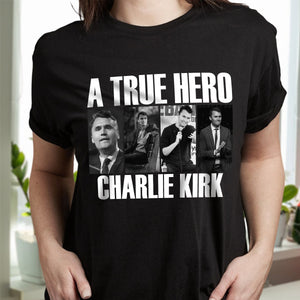 A True Hero Charlie Kirk Rest In Peace Dark Shirt HO82 65768