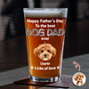 Custom Photo Happy Father's Day To The Best Dog Dad Ever Beer Glass HA75 921392