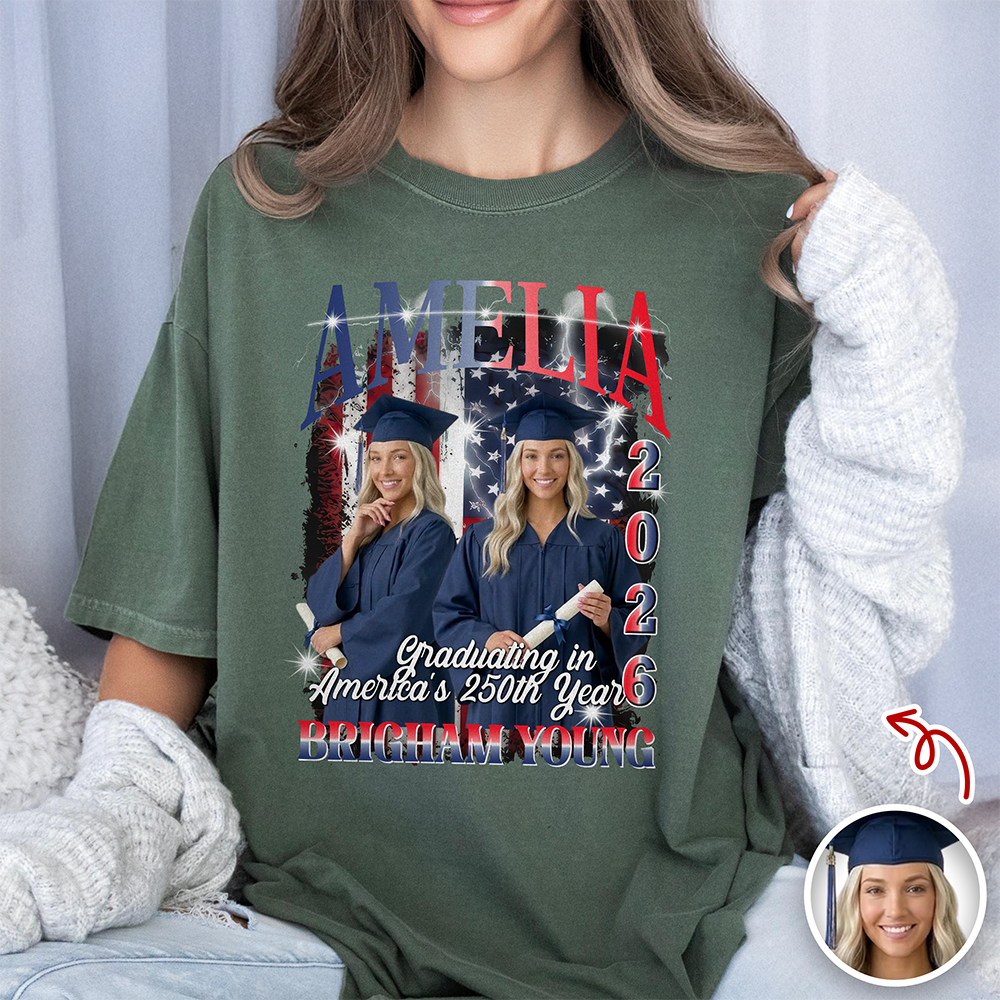 Custom Photo Class of 2026 Graduating in America’s 250th Year Graduation Comfort Shirt TH10 169289