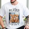 Custom Photo Heaven Have My Pet Memorial Bright Shirt TH10 892493