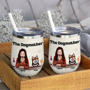 The Dogmother For Dog Lover Wine Tumbler TH10 892809