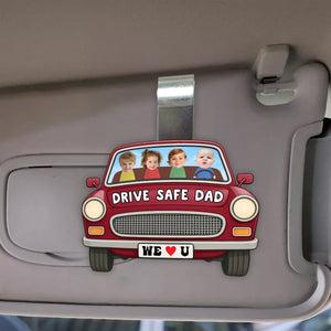 Custom Kids Photo Drive Safe Daddy Car Visor Clip Personalized Father's Day Gift CH07 895942