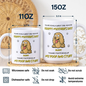 Happy Dog Mom Day, Sorry For The Mess Personalized Mug Mother's Day Gift For Dog Lovers HA75 892180