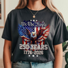 We The People 250 Years 1776-2026 American Flag Comfort Shirt TH10 170181