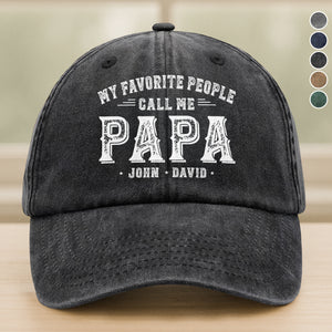My Favorite People Call Me Daddy - Personalized Washed Denim Baseball Cap HO82 894420