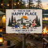 Custom Name This Is Our Happy Place - Don't F*ck It Up Camping Metal Sign LM32 669463