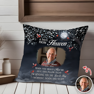 Custom Photo A Hug From Heaven - Personalized Memorial Pillow CH07 896486