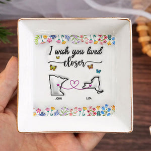 I Wish You Lived Next Door Personalized 3D Inflated Effect Jewelry Dish For Bestie, Sister CH07 896990
