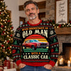 Custom Car Photo Never Underestimate An Old Man With A Classic Car Ugly Sweater CH07 180664