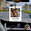 Custom Photo Drive Safe Car Hanging - Gift for Family, Husband, Wife TH10 170405