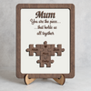 Personalized You Are The Piece That Holds Us Together 2-Layered Wooden Plaque TH10 169093