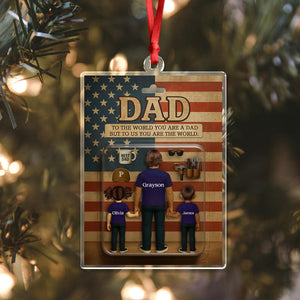 Personalized Name You Are The World Dad Family Christmas Acrylic Ornament LM32 895597