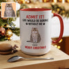 Custom Photo Life Would Be Boring Without Me Dog Accent Mug HA75 892888