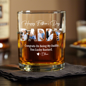 Custom Photo Congrats On Being My Dad, You Lucky Bastard Whiskey Glass CH07 895898