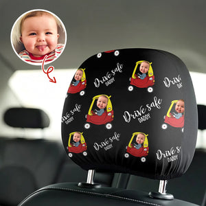 Custom Kid Photo Drive Safe Daddy Grandpa Personalized Car Headrest Covers CH07 910086