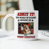 Custom Photo Life Would Be Boring Without Me For Pet Lover Mug TH10 894253