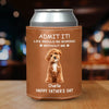 Custom Photo Life Would Be Boring Without Us Dog Cat Leather Can Cooler Holder HO82 894088