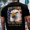 250 Years America Patriotic USA Flag 250th Anniversary 1776-2026 Back Shirt HA75 920930