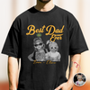 Custom Photo Best Dad Ever Comfort Shirt - Personalized Father’s Day Gift HO82 902692