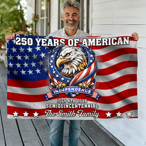 Custom Family Name 250 Years Of American Semiquincentennial Anniversary Banner House Flag TH10 898409