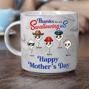 Personalized Thank For Not Swallowing Us Mom Marble Mug LM32 893287