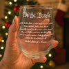 We The People Sympathy Quote For 250 Years of Freedom Wine Glass LM32 895485