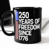 250 Years Of Freedom 250th Birthday America Flag 4th Of July Black Mug HO82 894808