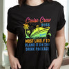 Custom Cruise Crew Most Likely To Funny Group Matching Family Shirt HO82 894870