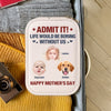 Custom Photo Admit It Life Would Be Boring Without Us Makeup Box With LED LM32 893305