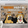Personalized Funny Dog Visitors Must Be Approved By This Dog Doormats LM32 893353