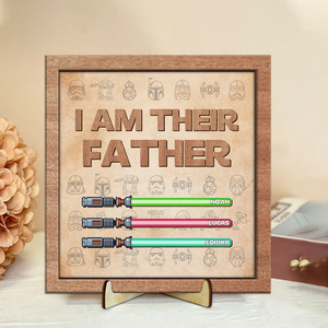 Custom Name I'm Their Father Lightsaber Square Wooden Plaque With Stand LM32 893419