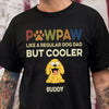 Custom Photo Pawther Like A Regular Dog Dad But Cooler Shirt LM32 893509