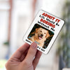 Custom Photo Admit It Life Would Be Boring Without Me 2 Layered Car Visor Clip CH07 895950