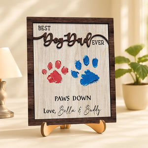 Best Dog Dad Ever Hands Down 2-Layered Wooden Plaque With Stand For Dog Lover TH10 894003