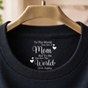 Personalized You Are The World Back Neck Shirt For Mom Dad TH10 169181