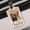 Custom Photo Best Traveled With Friends Personalized Luggage Tag Holiday Vacation Gift, Gift For Best Friends, BFF HA75 892666