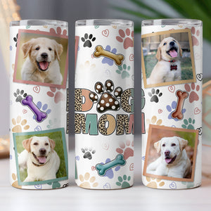Custom Photo Dog Mom Skinny Tumbler TH10 892515