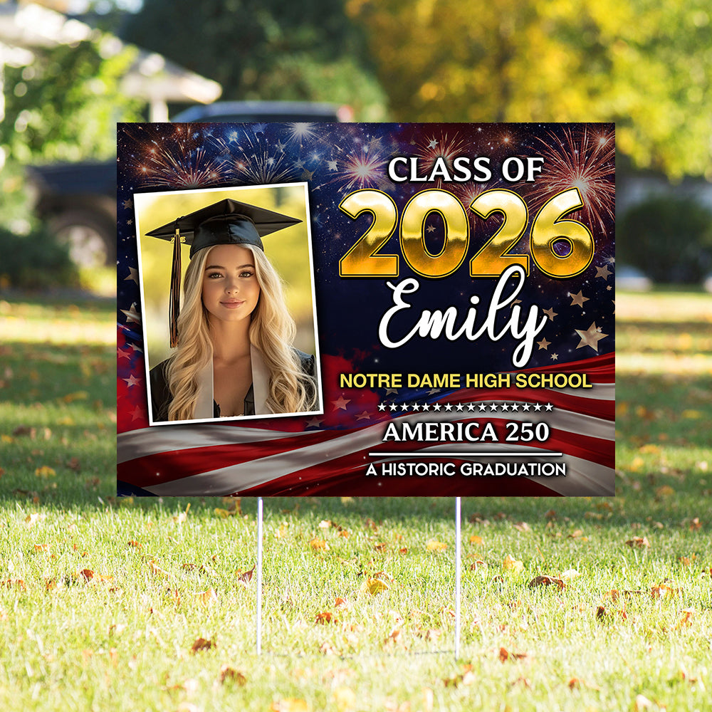 Custom Photo Class Of 2026 Graduating in America's 250th Anniversary Yard Sign CH07 895466