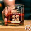 Custom Pet Photo Life Would Be Boring Without Me Whiskey Glass CH07 911426