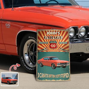 Personalized I Can Fix Anything Except Stupid Custom Car Garage Metal Sign CH07 899254