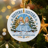 Personalized Sisters Christmas Ceramic Ornament CH07 180554