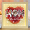 Custom Photo Forget Happy Mother's Day, I Woof You Every Day Flower Shadow Box LM32 893273