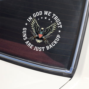 In God We Trust - Guns Are Just Backup Car Window Decal Sticker CH07 910290