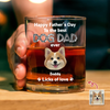 Custom Photo Happy Father's Day To The Best Dog Dad Ever Rock Glass HA75 921388