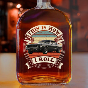Custom Photo This Is How I Roll - Custom Car Photo Route 66 Vintage Whiskey Bottle HA75 897964