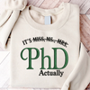 Personalized It's Dr. Actually - Funny PhD Graduation Embroidered Sweatshirt LM32 899331