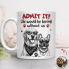Custom Photo Pencil Dog Cat Admit It 3D Inflated Effect Mug TH10 170393